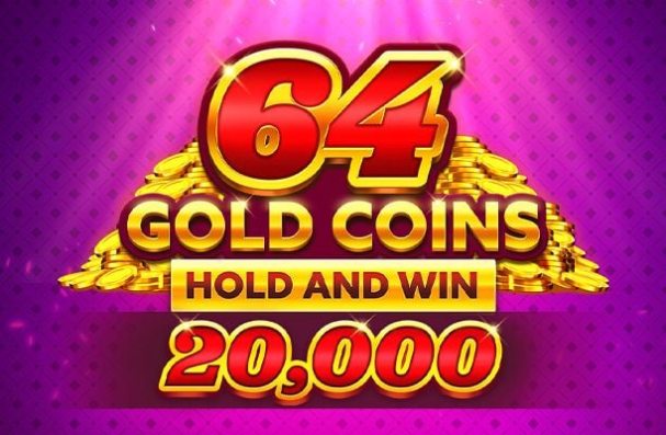 64 Gold Coins Hold and Win 20,000